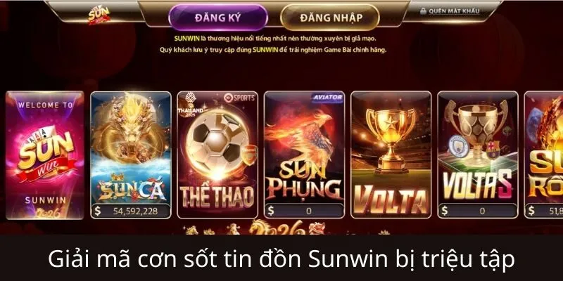 Giải mã cơn sốt tin đồn Sunwin bị triệu tập trên mạng xã hội