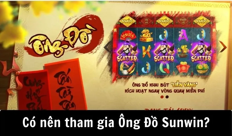 Ông Đồ Sunwin có nên tham gia không?