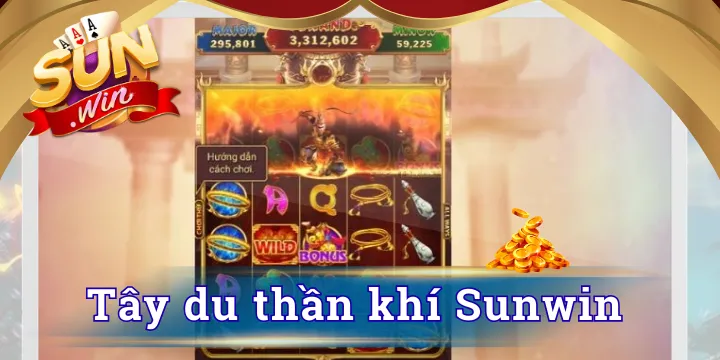 Tây du thần khí Sunwin - Trải nghiệm game nổ hũ săn tài lộc năm mới